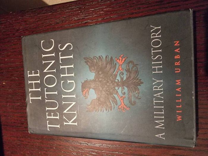The Teutonic Knights a military history