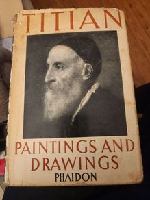 Titian Paintings  And Drawings. Phaidon. With 300 Illusions By Hans Tietze. 1950 Large Volume Hardback With Dustjacket In Good Condition.