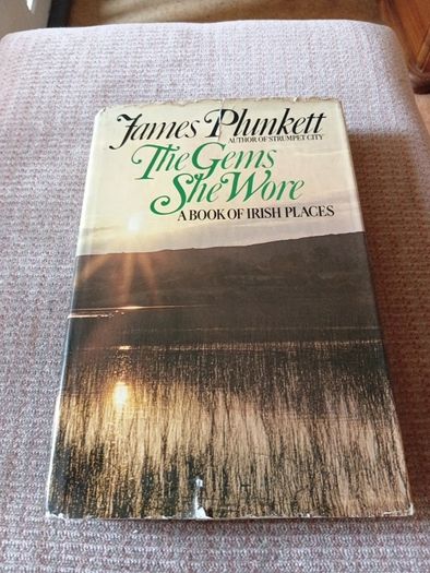 1972 1st Edition. The Gems She Wore: A Book of Irish Places. James Plunkett. Vintage. Ireland.
