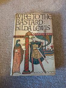 vintage hardcover edition of Wife to the Bastard by Hilda Lewis First Edition 1966