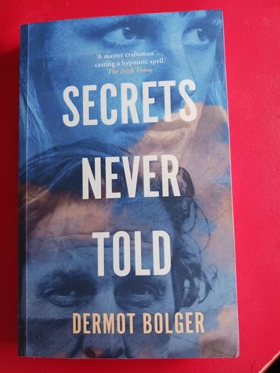 Dermot Bolger/ Secrets Never Told/2020
