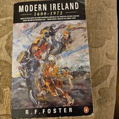 Modern Ireland 1600-1972. By R. F. Foster. 688 Page Paperback In Good Condition.  See Photos For Same.