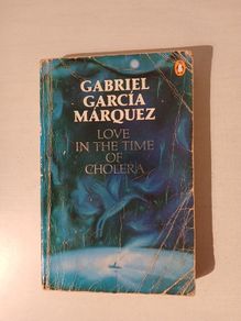 Love In The Time of Cholera by Gabriel Garcia Marquez