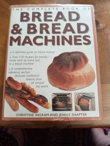 The complete book of bread and bread machines