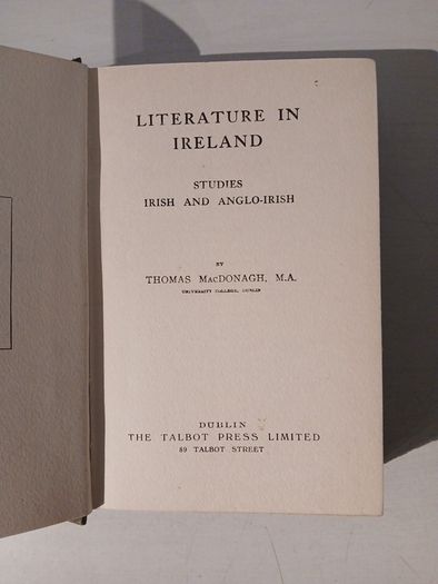 Literature in Ireland - Studies Irish and Anglo-Irish by Thomas MacDonagh First Edition