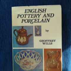 English Pottery and Porcelain by Geoffrey Wills