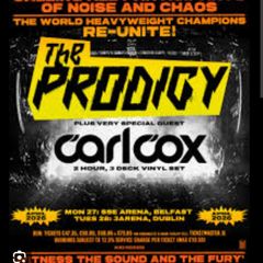 2 Standing Carl Cox/The Prodigy Tickets for Sale