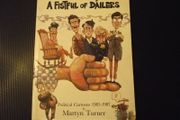 'A Fistful of Dailers' Political Cartoons 1983-1987 by Martyn Turner