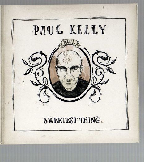 Paul Kelly - Sweetest Thing
