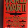 World War Two - 4139 Strange And Fascinating Facts Image 3