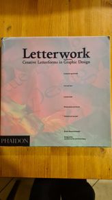 Letterwork Creative Letterforms In Graphic Design. Hand Written. By Brody Neuenschwander. Designed By Leonard Currie. And David Quay. Large Volume Paperback  With Dustjacket In Very Good Condition.14.