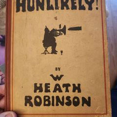Hunlikely. By W. Heath Robinson. Rare First Edition NOVEMBER1916 Reprint Hardback In Good Condition.