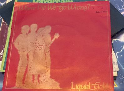 Liquid Gold Where Did We Go Wrong 1982 7 Inch 45 Vinyl Record