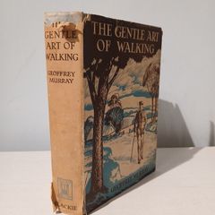 The Gentle Art of Walking by Geoffrey Murray 1939 First Edition