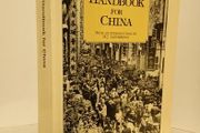 Handbook for China by Carl Crow. With an Introduction by H. J. Lethbridge (HQ507)