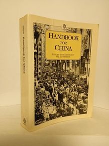 Handbook for China by Carl Crow. With an Introduction by H. J. Lethbridge (HQ507)