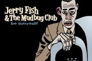 Free Postage! Jerry Fish &amp; The Mudbug Club. Be Yourself. CD.