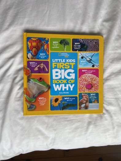 National Geographic kids Little Kids First Big book of Why by Amy Sheilds