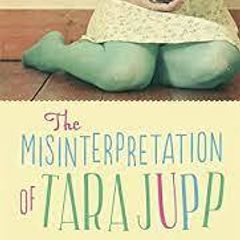 The Misinterpretation of Tara Jupp