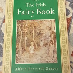 The Irish Fairy Book by Alfred Perceval Graves
