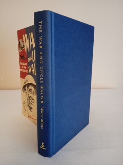 The War and Uncle Walter: The Diary of an Eccentric by Art McCulloch. Illustrated by David Eccles (HQ574)