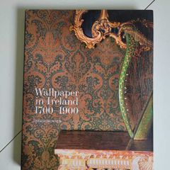 Wallpaper in Ireland 1700 1900 David Skinner Rare Hardback Very Good Condition