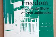 From Fetters to Freedom Irish Jail Breaks Book