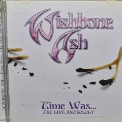 Wishbone Ash - Time Was... The Live Anthology: 2 x CD