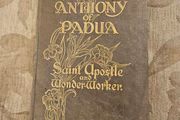 Anthony Of Padua. Saint, Apostle And Wonderworker. By Rev Roger Maloney. Published By Anthonian Press Temple St Dublin. 25 Illustrations.RARE First Edition 1931 Hardback In Good Condition.  See Photos For Same.