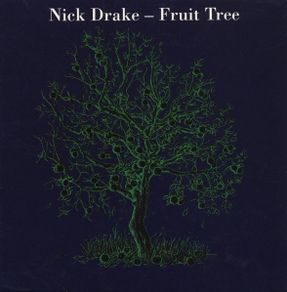 Nick Drake  |  Fruit Tree