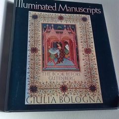 Illuminated Manuscripts The book before Gutenberg by Giulia Bologna