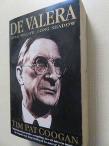 De Valera , Tim Pat Coogan . Signed .