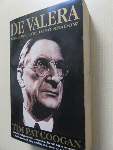 De Valera , Tim Pat Coogan . Signed .