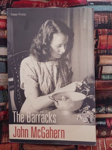 John McGahern /The Barracks/ 2009/ Faber Firsts