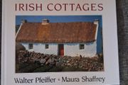 Irish Cottages / Walter Pfeiffer &amp; Maura Shaffrey/ 1st ed./ 1990