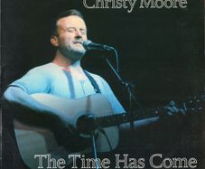 Christy Moore  The Time Has Come