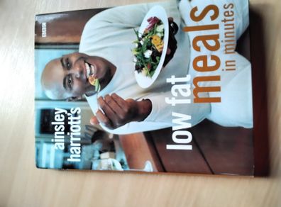Ainsley Harriot - Liw fat meals in Minutes cookbook