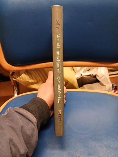 Mental Illness, Human Rights and the Law - Brendan D. Kelly