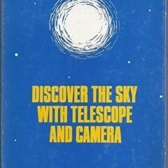 Discover the Sky with Telescope and Camera