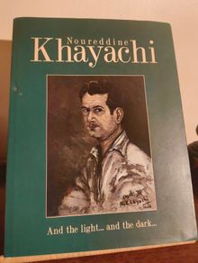Noureddine Khayachi: And the light... and the dark...