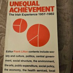 Unequal Achievement. The Irish Experience 1957-1982. First Edition Paperback In Good Condition. See Photos For Same.