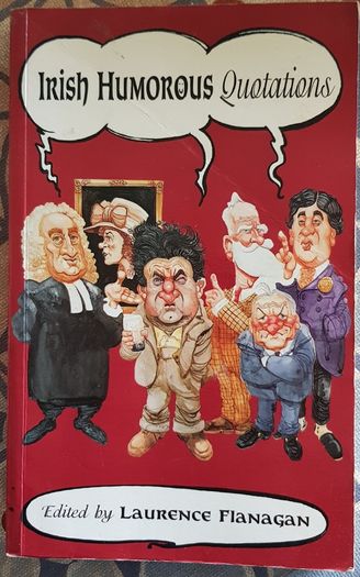 Irish Humourous Quotations, Ed Laurence Flanagan