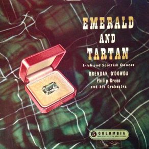 Brendan O'Dowda With Philip Green & Orchestra - Emerald And Tartan LP 1957