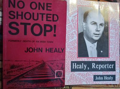 2 John Healy Books/ No One shouted stop,1988 & Healy,Reporter John Healy 1991