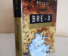 BRE-X: The Inside Story of the World's Biggest Mining Scam by Jennifer Wells (HQ148)