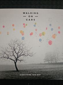 Walking On Cars - Everything This Way.