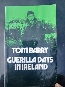 Guerilla Days In Ireland - Tom Barry