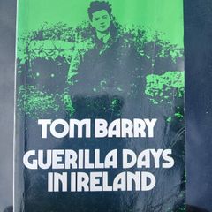 Guerilla Days In Ireland - Tom Barry