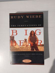 The Temptations of Big Bear by Ruby Wiebe