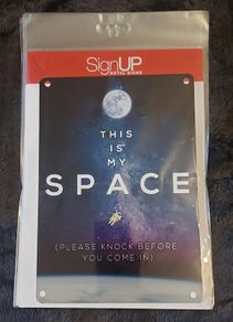 This is my space metal sign